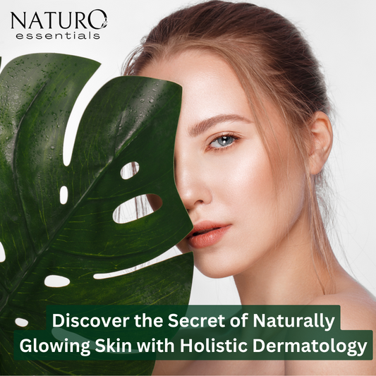 Discover the Secret of Naturally Glowing Skin with Holistic Dermatology